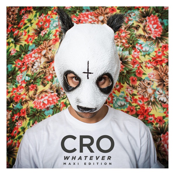 Cro mit Whatever