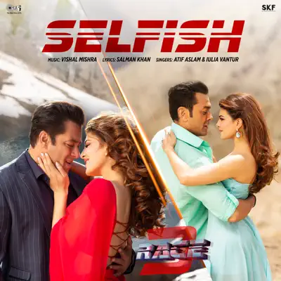 Selfish (From "Race 3") - Single - Atif Aslam