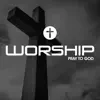 Woship Pray To God album lyrics, reviews, download