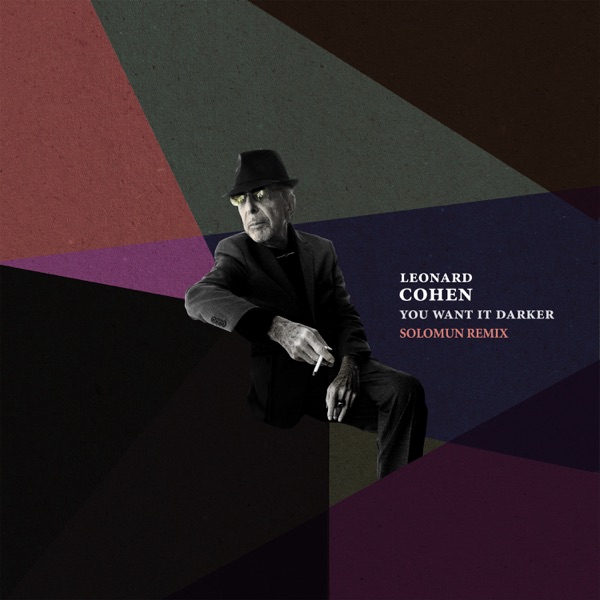 You Want It Darker (Solomun Remix) - Single - Leonard Cohen