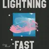 Lightning Fast - Single album lyrics, reviews, download