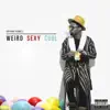 Weird Sexy Cool album lyrics, reviews, download