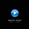 Making Plays (feat. Lux Wave) - Single album lyrics, reviews, download