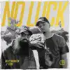 No Luck (feat. Fern) - Single album lyrics, reviews, download