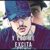 Y Eso Me Excita - Single album lyrics, reviews, download