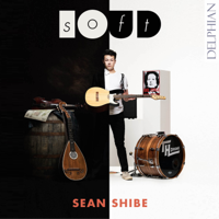 Sean Shibe - softLOUD: Music for Acoustic & Electric Guitars artwork