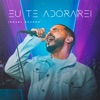 Eu Te Adorarei - Single