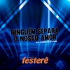 Ninguém Separa o Nosso Amor (feat. Paulinho Dill Os Atuais) - Single