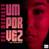 Stream & download Uma por vez (feat. Dreebeatmaker) - Single