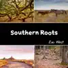 Southern Roots - Single album lyrics, reviews, download