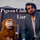 Pigeon Club - Liar