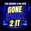 Gone Work 2 It - Single