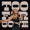 Too Far Gone - Single