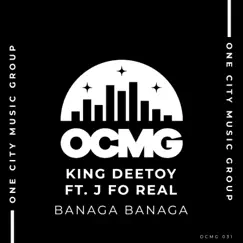 Banaga Banaga (feat. J Fo Real) - Single by King Deetoy album reviews, ratings, credits