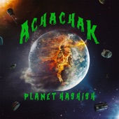 Achachak - Planet Hashish