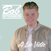 A la vida - Bob Offenberg