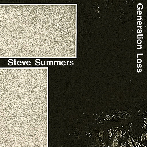 Generation Loss by Steve Summers