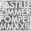 Pompeii MMXXIII - Bastille & Hans Zimmer