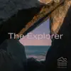 The Explorer album lyrics, reviews, download