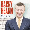 Barry Hearn: My Life - Barry Hearn