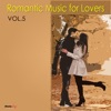 Romantic Music for Lovers, Vol. 5