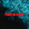 Fight or Flight - Single album lyrics, reviews, download