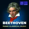 Beethoven: Piano Classical Music album lyrics, reviews, download