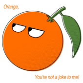 Orange, You’re Not a Joke to Me! artwork