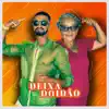 Deixa Doidão - Single album lyrics, reviews, download