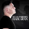 Si las Paredes Hablaran - Single