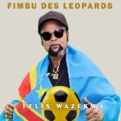 FELIX WAZEKWA FIMBU DES LEOPARDS - Single