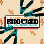 The Empty Pockets - Shocked by an Electrician