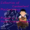 Collection of Carpenters' Masterpieces Played on a Hand-Cranked Organ album lyrics, reviews, download