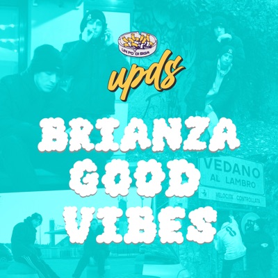 Brianza good vibes - UPDS