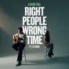 Right People Wrong Time (feat. Elaskia) - Single