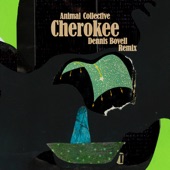 Animal Collective - Cherokee - Dennis Bovell Remix