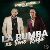 SOUNDS OF CUBA, EMILIO FRIAS - La Rumba No Tiene Raza