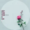 Don't Think There Is Love - Single album lyrics, reviews, download