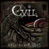 Evil Never Dies - Single album lyrics, reviews, download