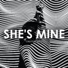 She's Mine - Single