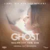Ghost - Das Musical - Nachricht von Sam (Original Tour Cast 2022) album lyrics, reviews, download