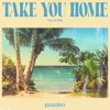 Take You Home - Single