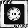 Think of Noise