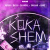 Koka Shem (feat. Skandal, Shabab & Bare) - Single