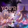 You're Mine - Single