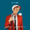 Let It Snow! Let It Snow! Let It Snow! - Single album lyrics, reviews, download
