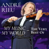 My Music - My World - The Very Best Of - André Rieu & Johann Strauss Orchestra