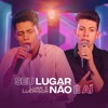 Seu Lugar Não É Aí - Single