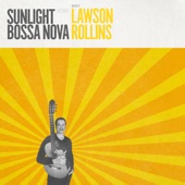 Lawson Rollins - Sunlight Bossa Nova
