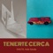 Tenerte Cerca (feat. Ivan Zavala) - DALÍ lyrics